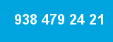 938 479 24 21